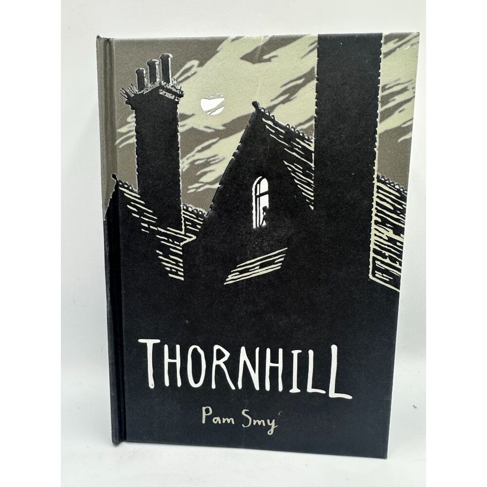 Thornhill Pam Smy 2017 Hardcover First American Edition Mystery Pre-Owned - Good